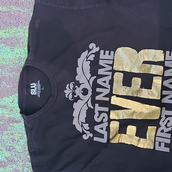 Last Name Ever Great Name Greatest Black T-Shirt - Picture 2 of 2